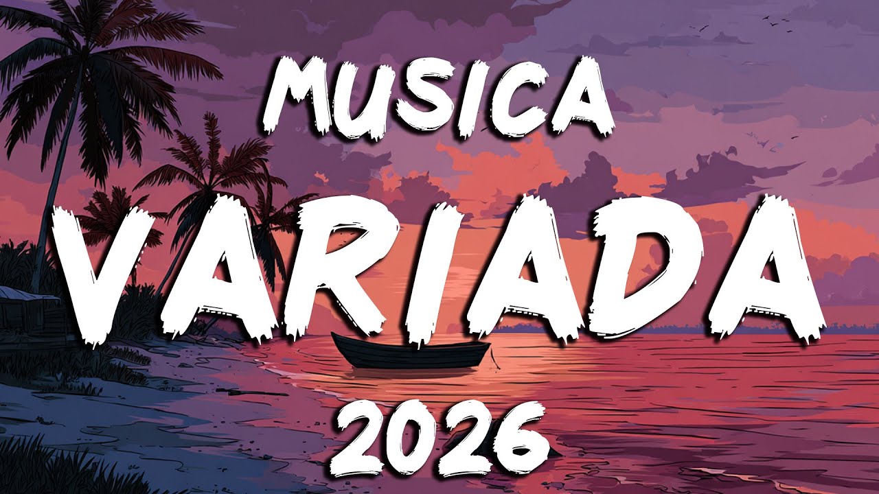 12 HORAS DE REGGAETON MIX ※ NEW VERANOS 2026 ※ MUSICA VARIADA MIX 2026 ※ MIX DE TODO UN POCO 2026