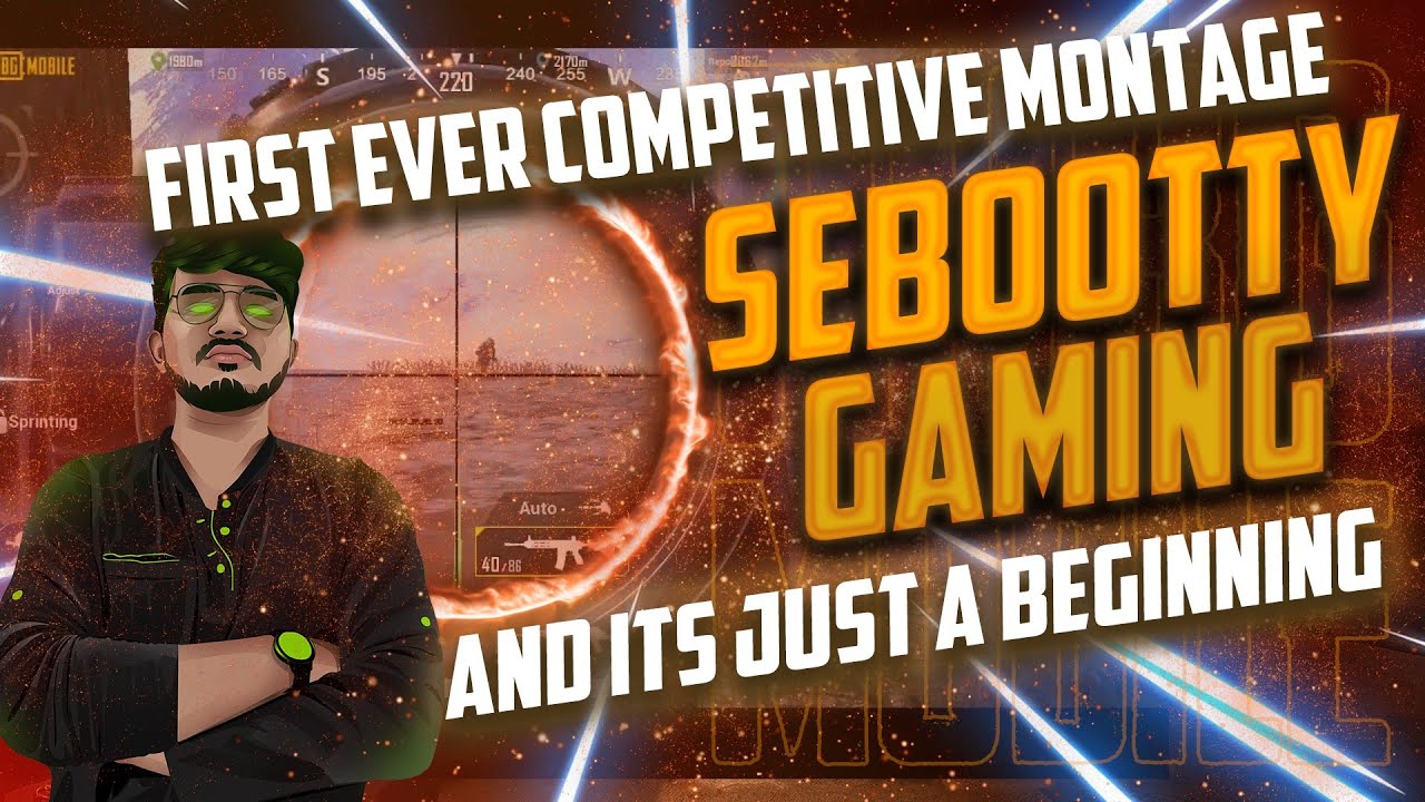 First Ever Competitive Montage | Sebootty Gaming