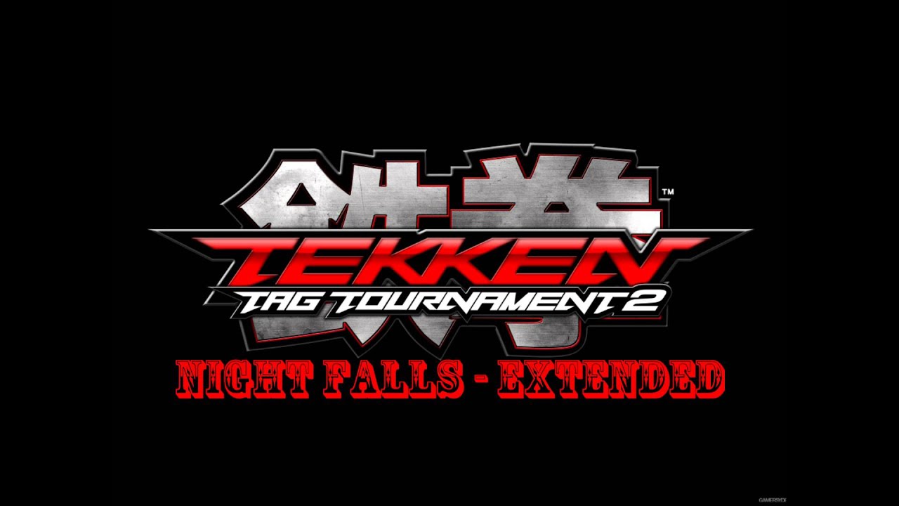 Tekken Tag Tournament 2 OST : Night Falls (Extended)