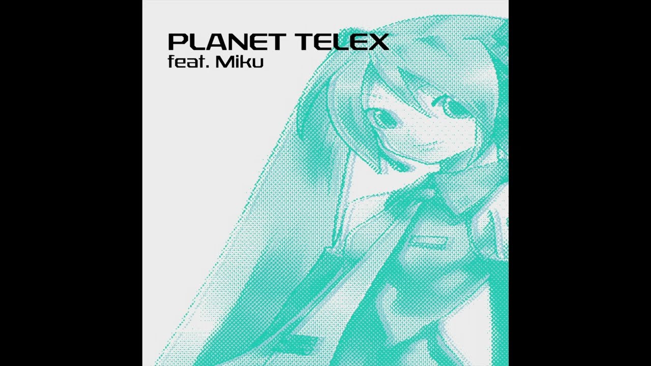Planet Telex (feat. Hatsune Miku) - Radiohead