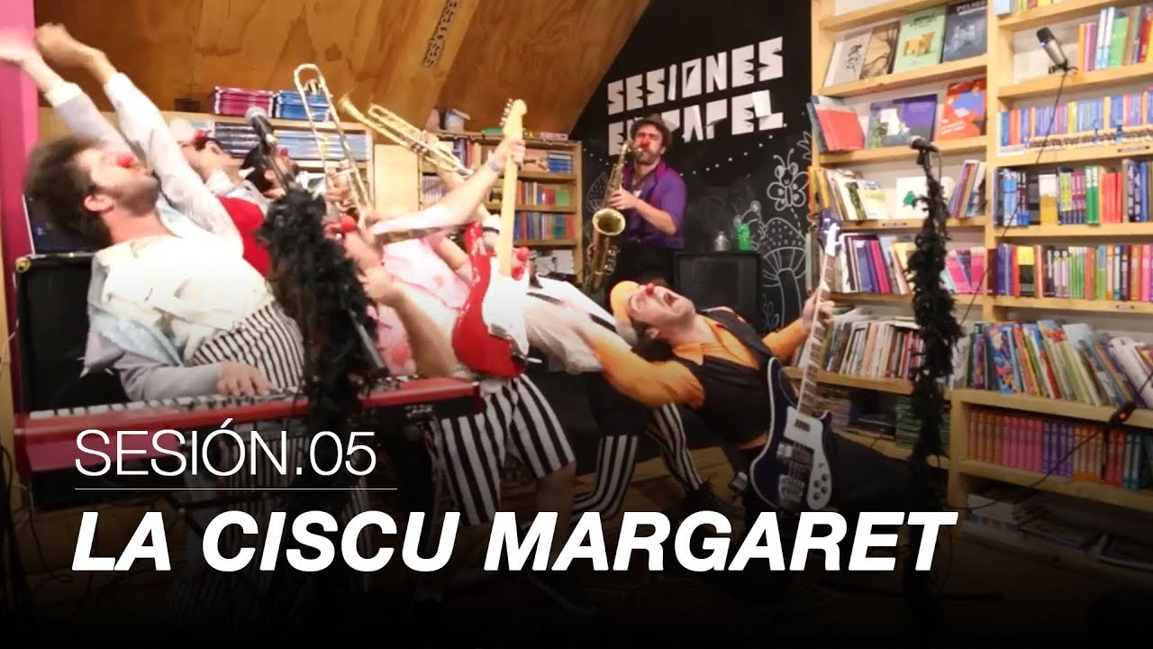 La Ciscu Margaret | Sesiones En Papel | 05