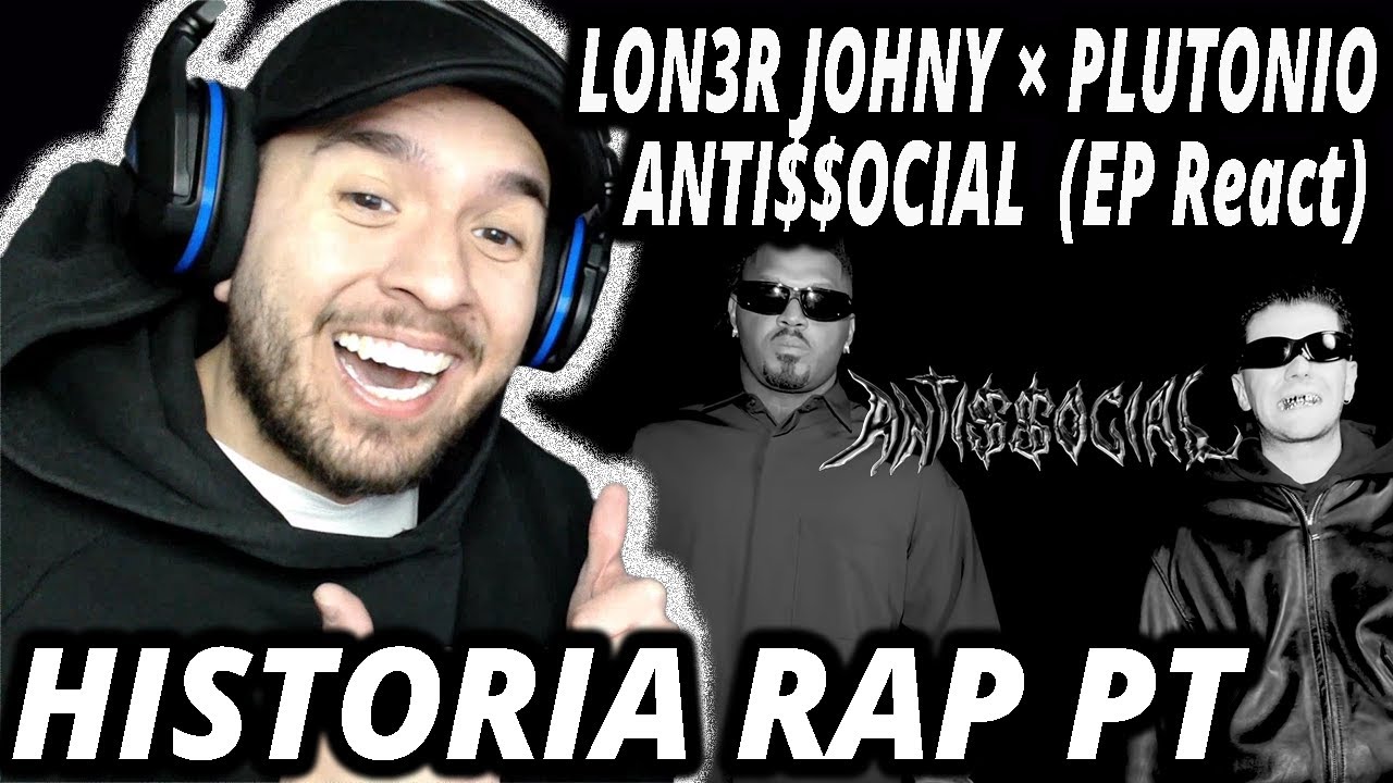 LON3R JOHNY × PLUTONIO - ANTI$$OCIAL (Álbum React) React Rap álbuns portugueses#11