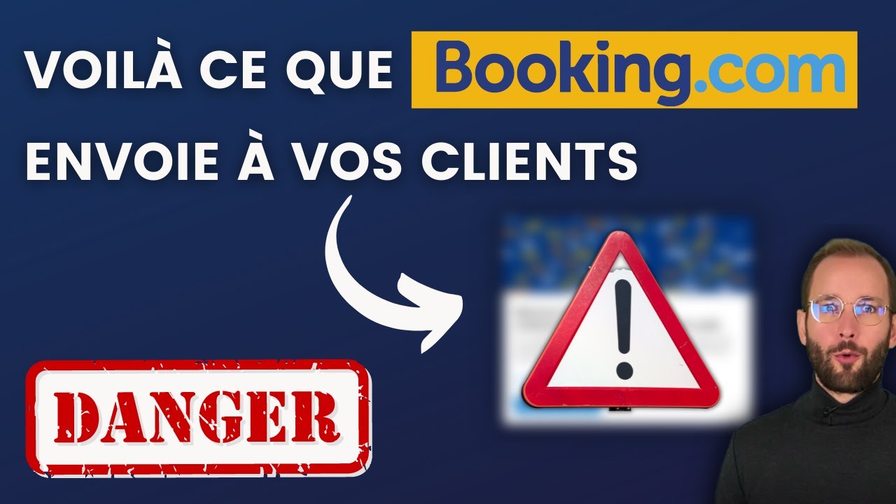 ⚠️[DANGER] Voilà ce que Booking envoie à vos clients