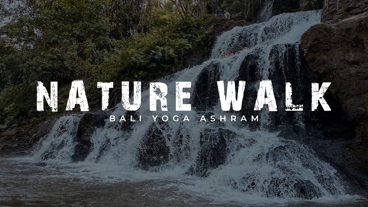 Walking Meditation & Nature Walk | Bali Yoga Ashram