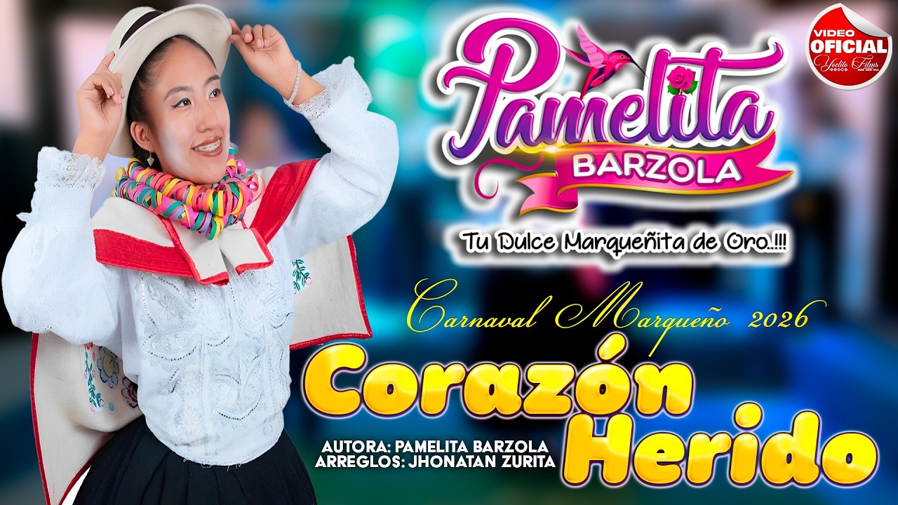 Pamelita Barzola - Corazón Herido / Carnaval Marqueño 2026 (Video Oficial 4K)