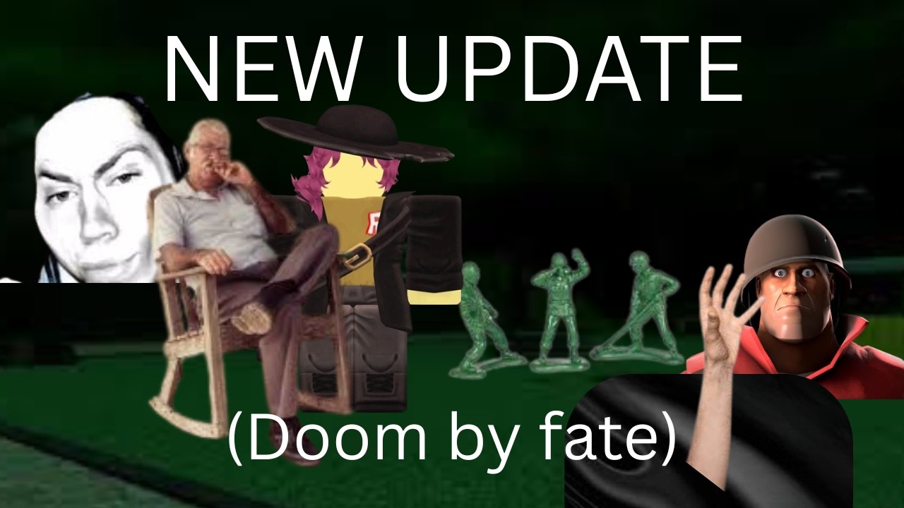 The OLD MAN UPDATE! (Doom by fate)
