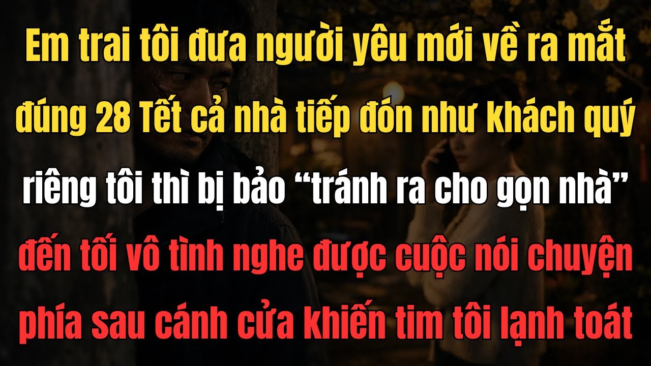 Con Cả Bị Đuổi Khỏi Nhà Ngày Mùng Một Tết – Khi Sự Thật Về Bạn Gái Em Trai Lộ Diện