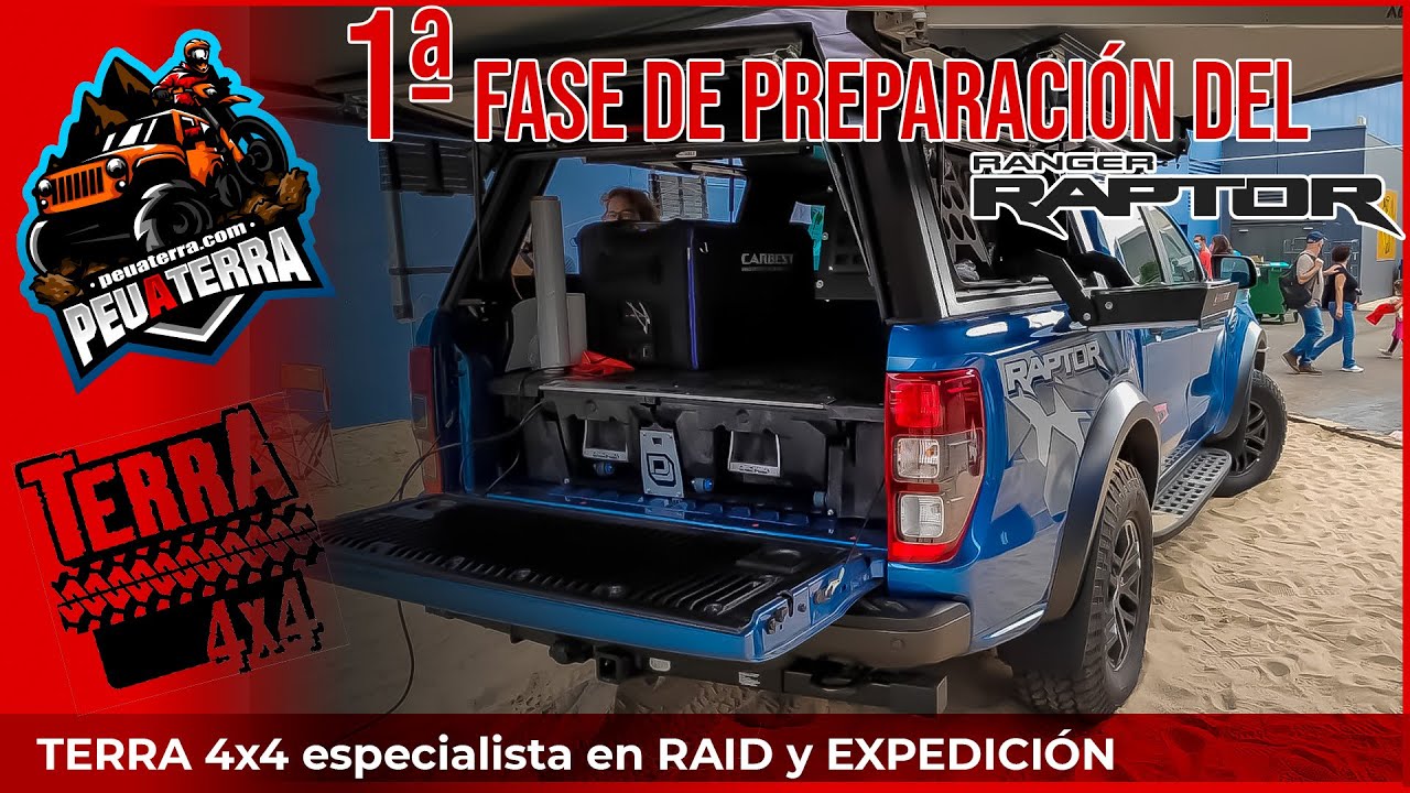 1&ordf; FASE de Preparaci&oacute;n FORD RANGER RAPTOR overland | en TERRA 4x4 | Peuaterra
