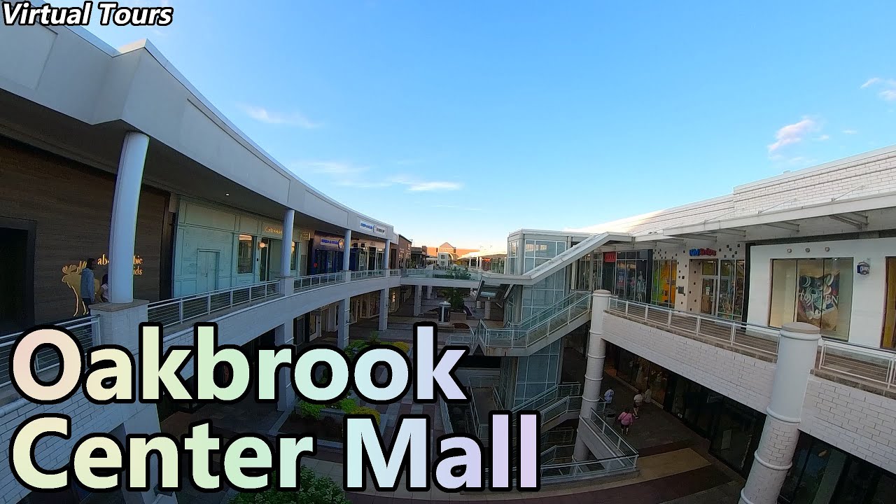 Oakbrook Center Mall  //  Virtual Tours