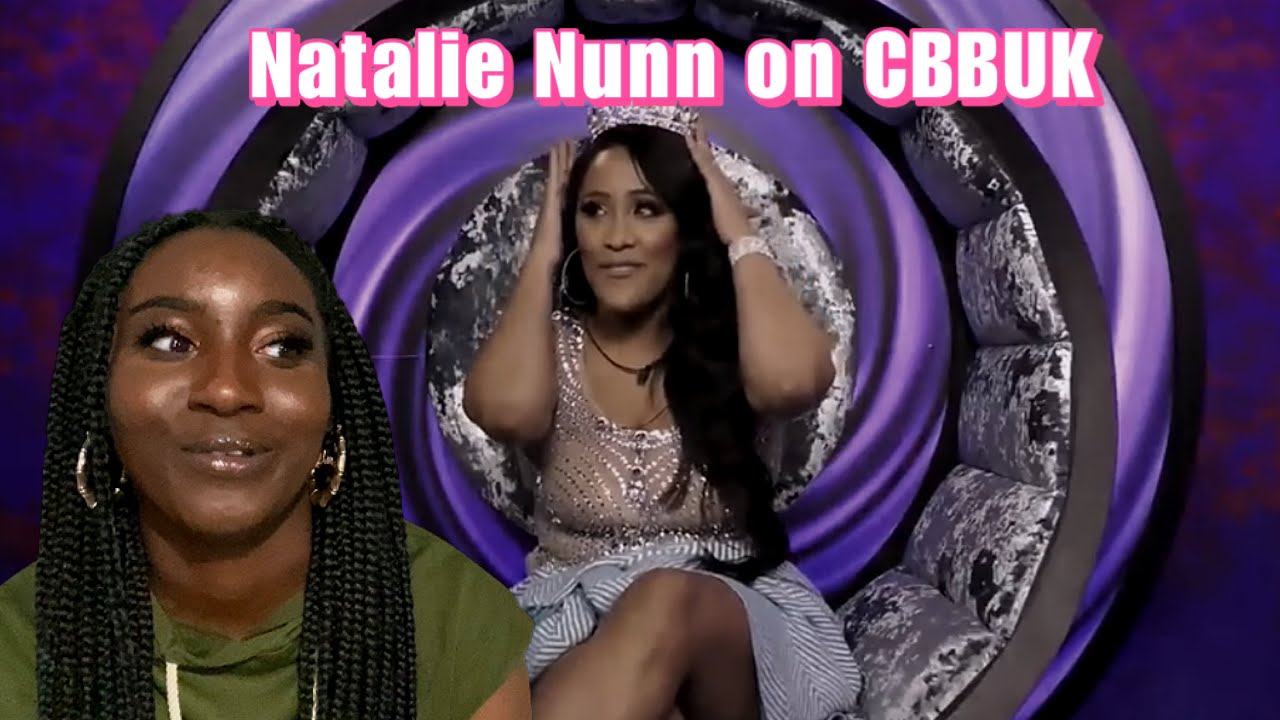 NATALIE NUNN ON CBBUK | I ACTUALLY LIKED HER HERE!