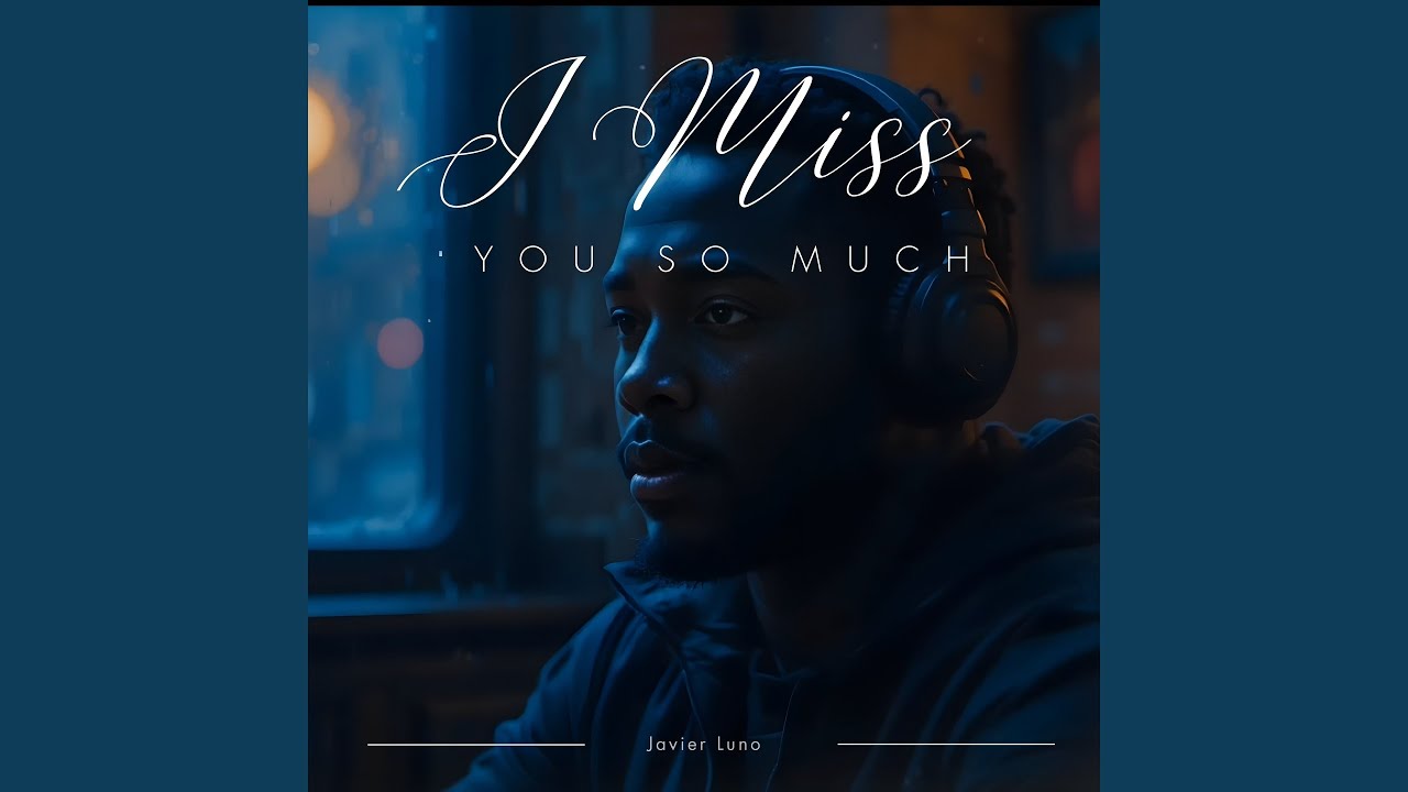 I Miss You So Much