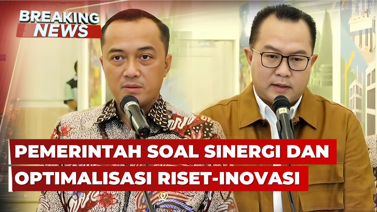BREAKING NEWS - Mensesneg hingga Kepala BRIN soal Sinergi & Optimalisasi Pemanfaatan Riset-Inovasi