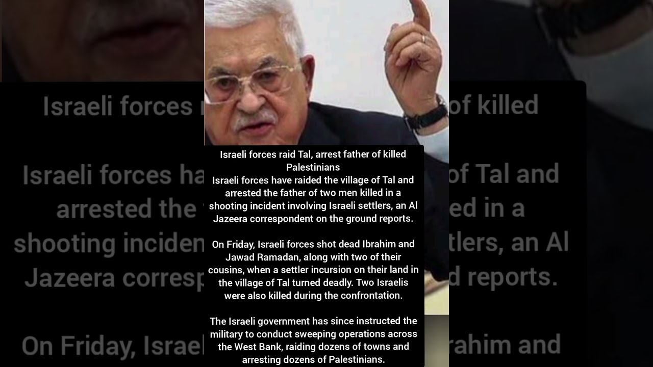 Israeli Forces Raid Tal: Father of Slain Palestinians Arrested!
