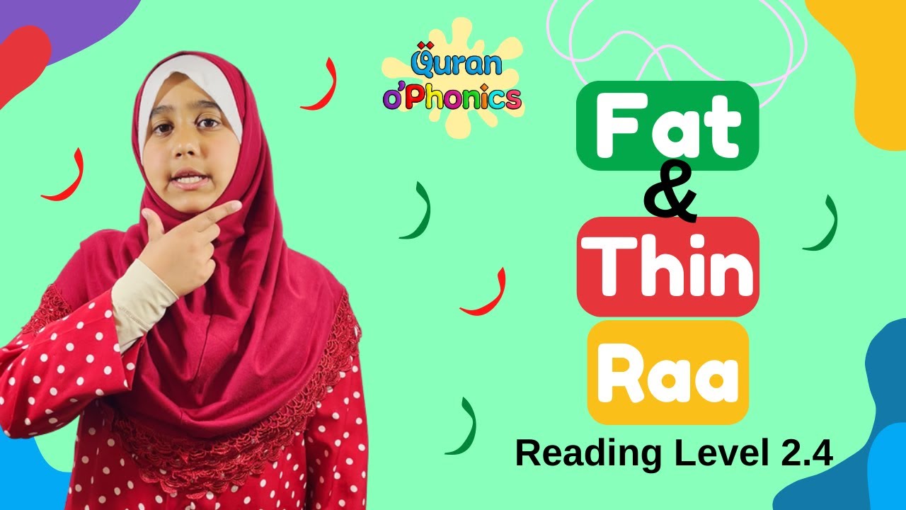 Fat and Thin Raa | Arabic Alphabet | Quran o'Phonics | Reading Level 2.4