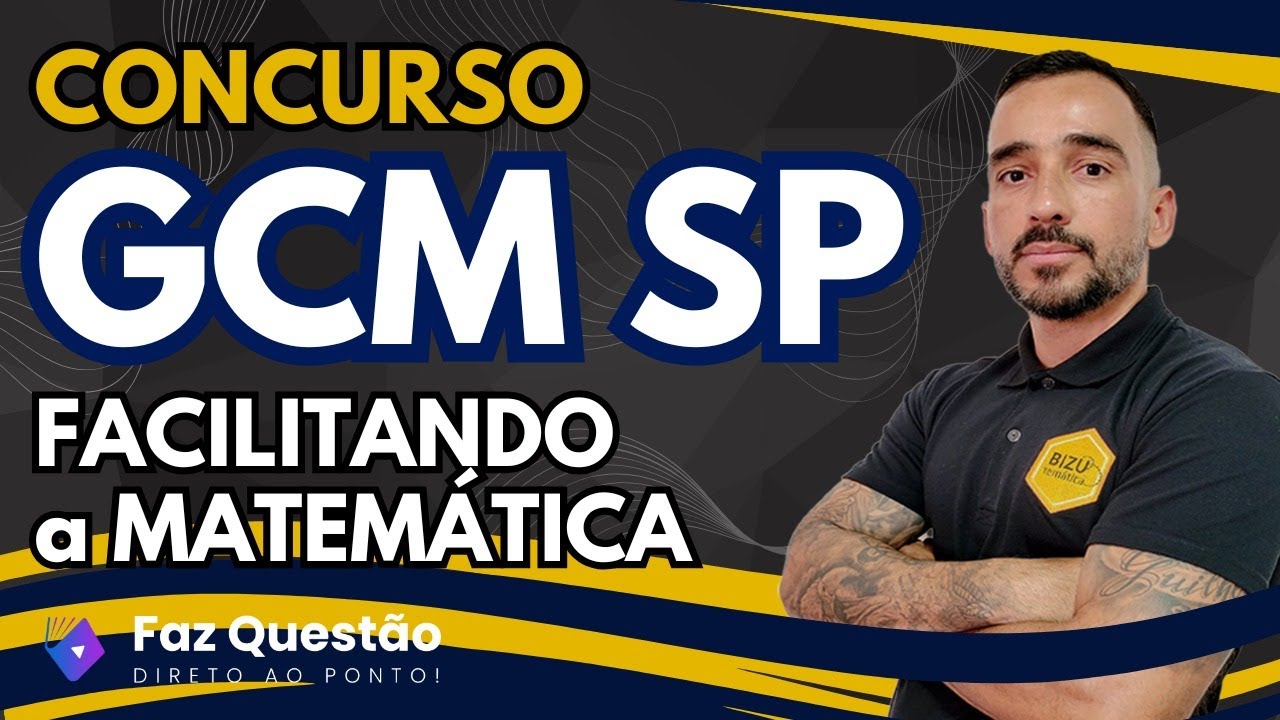 AULA 01 - GCM/SP - MATEMÁTICA e ANÁLISE de EDITAL