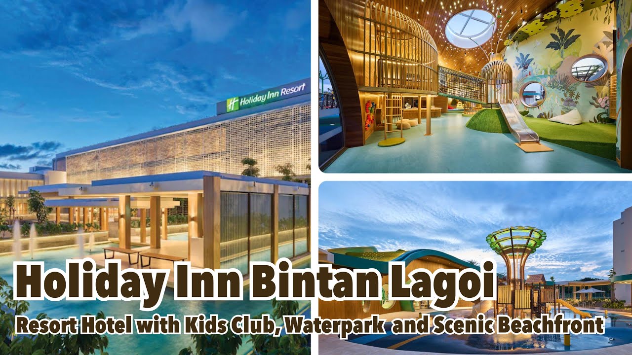 Holiday Inn Bintan Lagoi | Resort Hotel with Kids Club, Waterpark and Scenic Beachfront