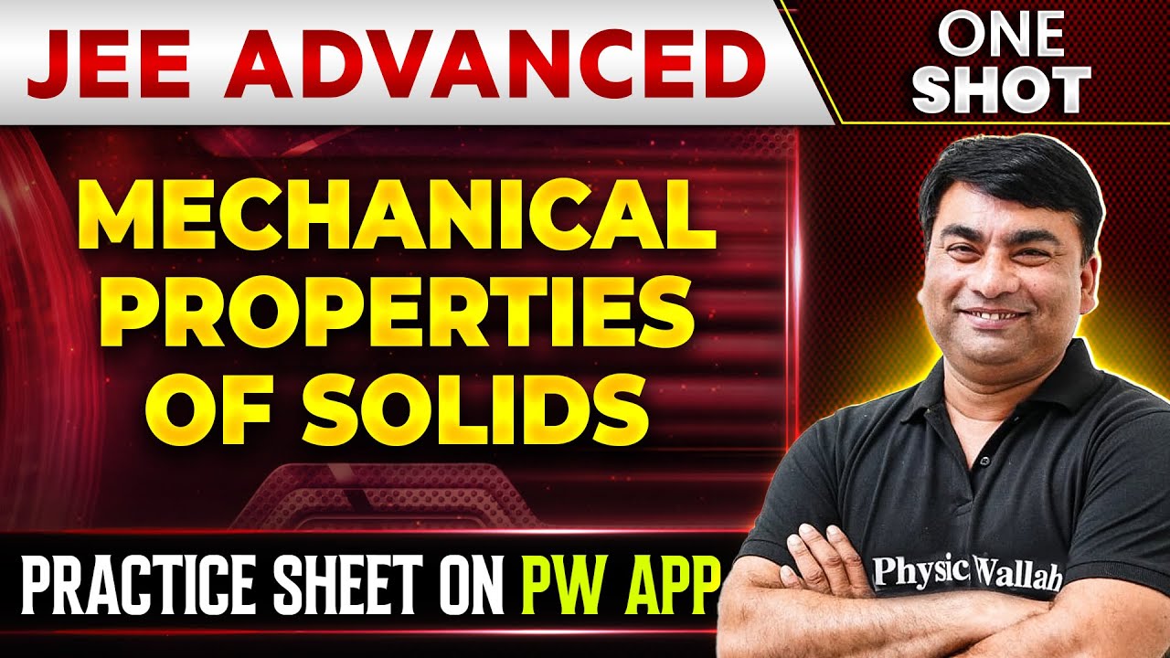 MECHANICAL PROPERTIES OF SOLIDS in 1 Shot || IIT-JEE ADVANCED || Concepts + PYQs 🔥