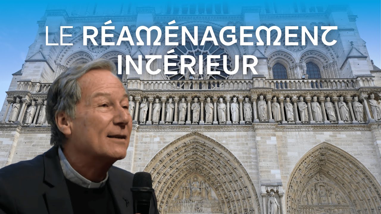 Conférence - Le réaménagement intérieur de Notre-Dame