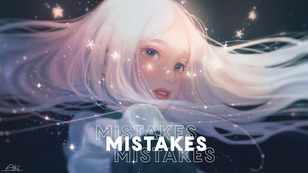 Mistakes | A Chill Mix