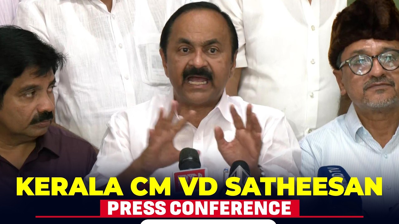 LIVE: Kerala CM VD Satheesan holds news conference |Nilambur Flash Flood Tragedy | Kerala News | UDF