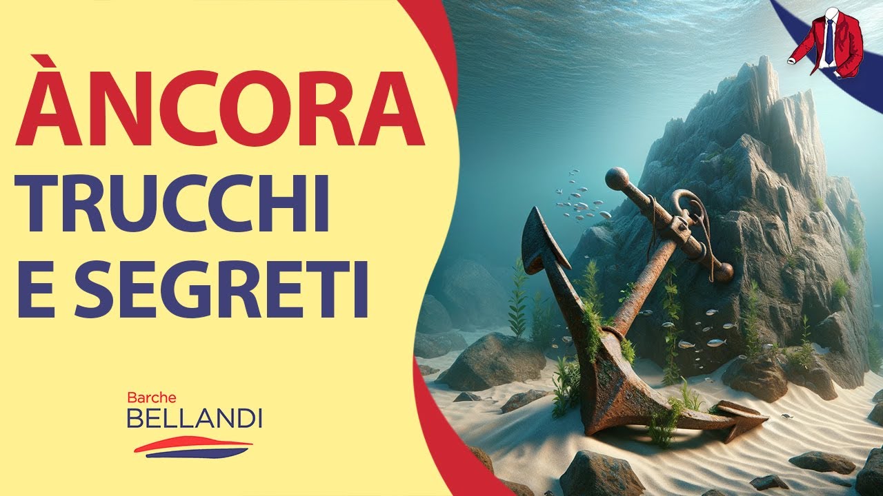 Sicurezza in Mare: Guida all'uso dell'ANCORA e tecniche di sblocco in caso di incaglio