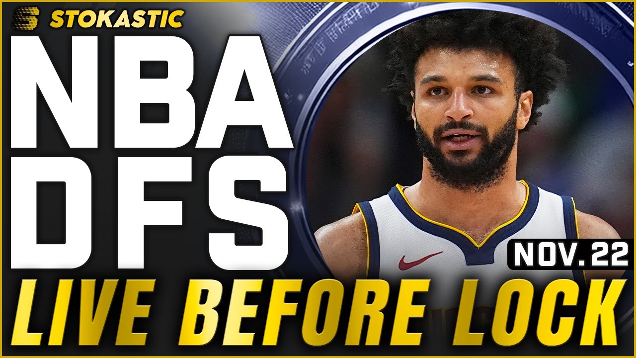 NBA DFS Live Before Lock (Saturday 11/22/25) | DraftKings & FanDuel NBA Lineups