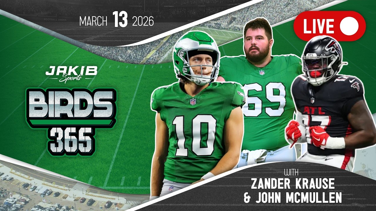 Birds 365: A Philadelphia Eagles Show | Friday, March 13th