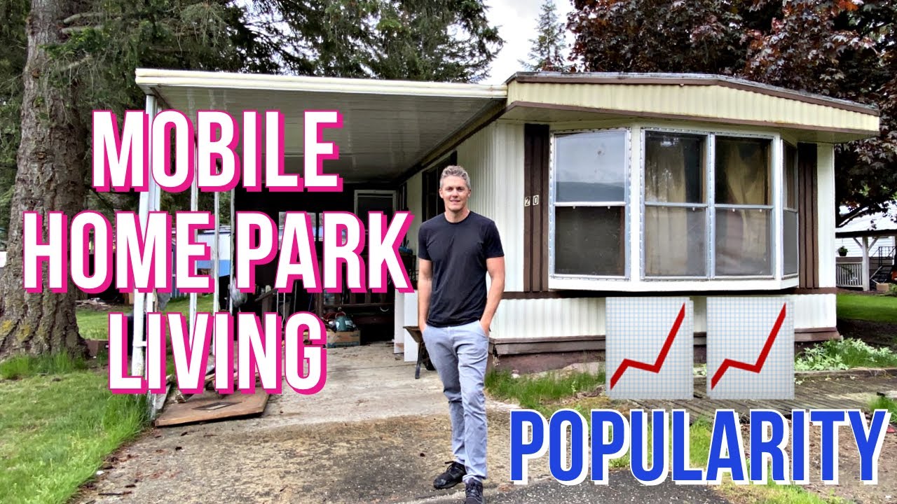 The Rise Of Mobile Home Park Popularity | Why Mobile Home Park Living is Booming