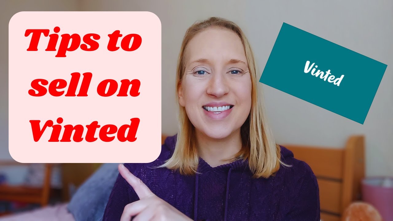 How to Sell on Vinted: 10 Essential Tips for Quick Sales