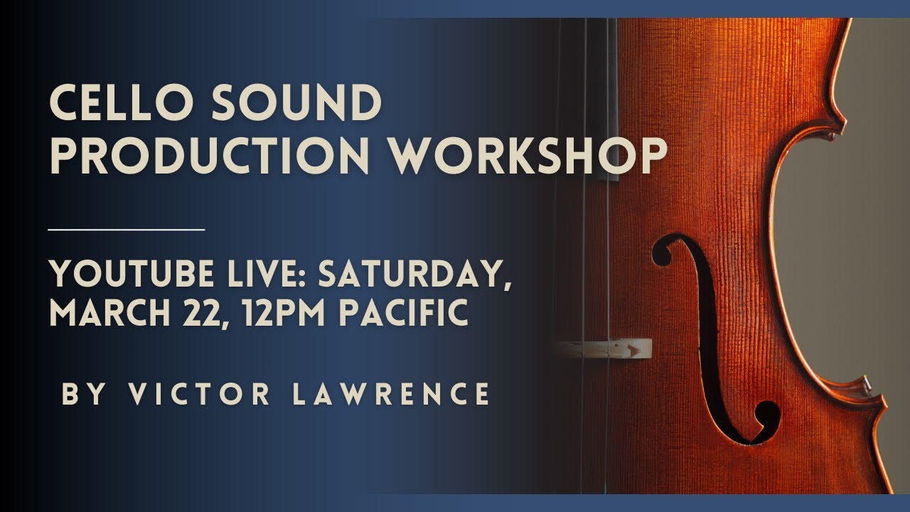 5 Step Sound Production Workshop for Cello