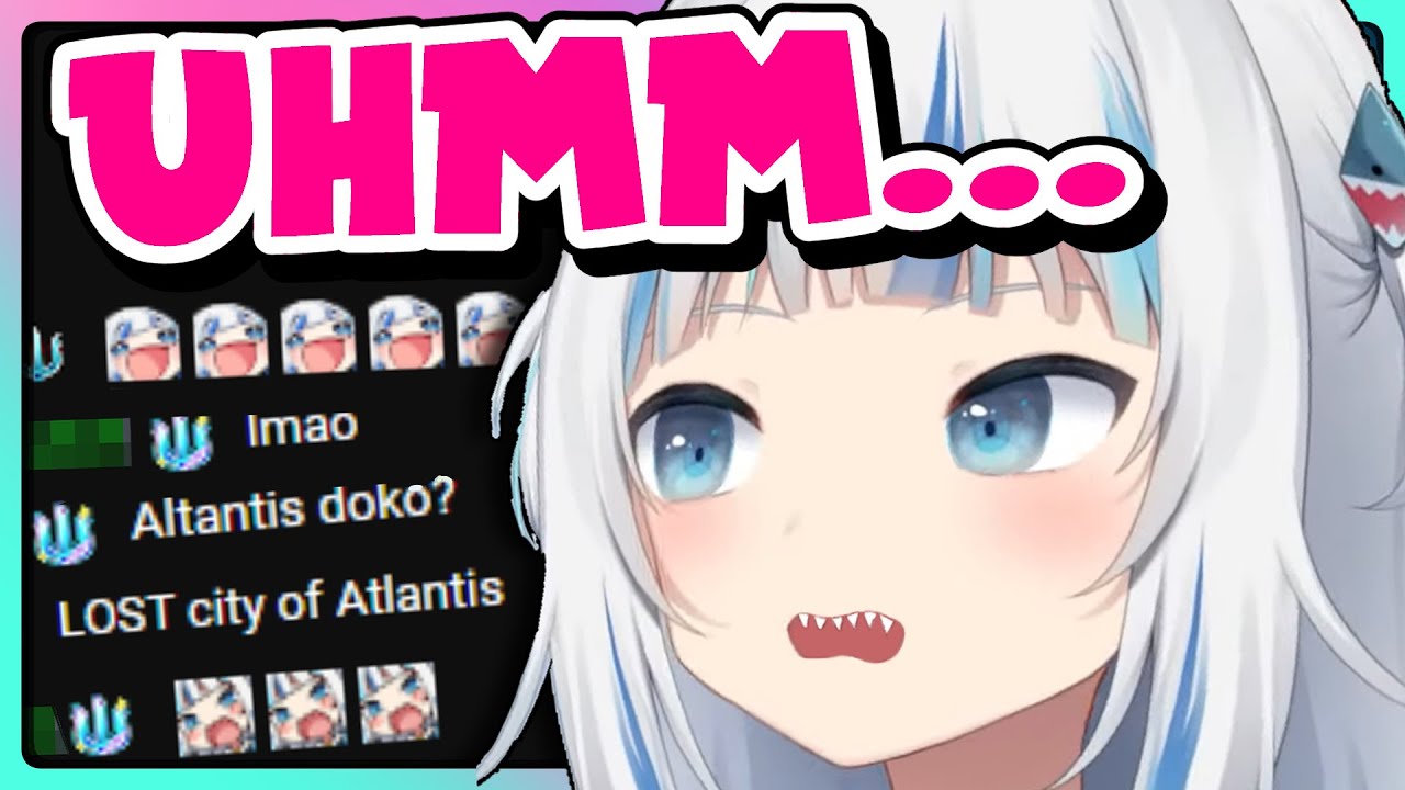 Gura gets reminded about Atlantis once again...