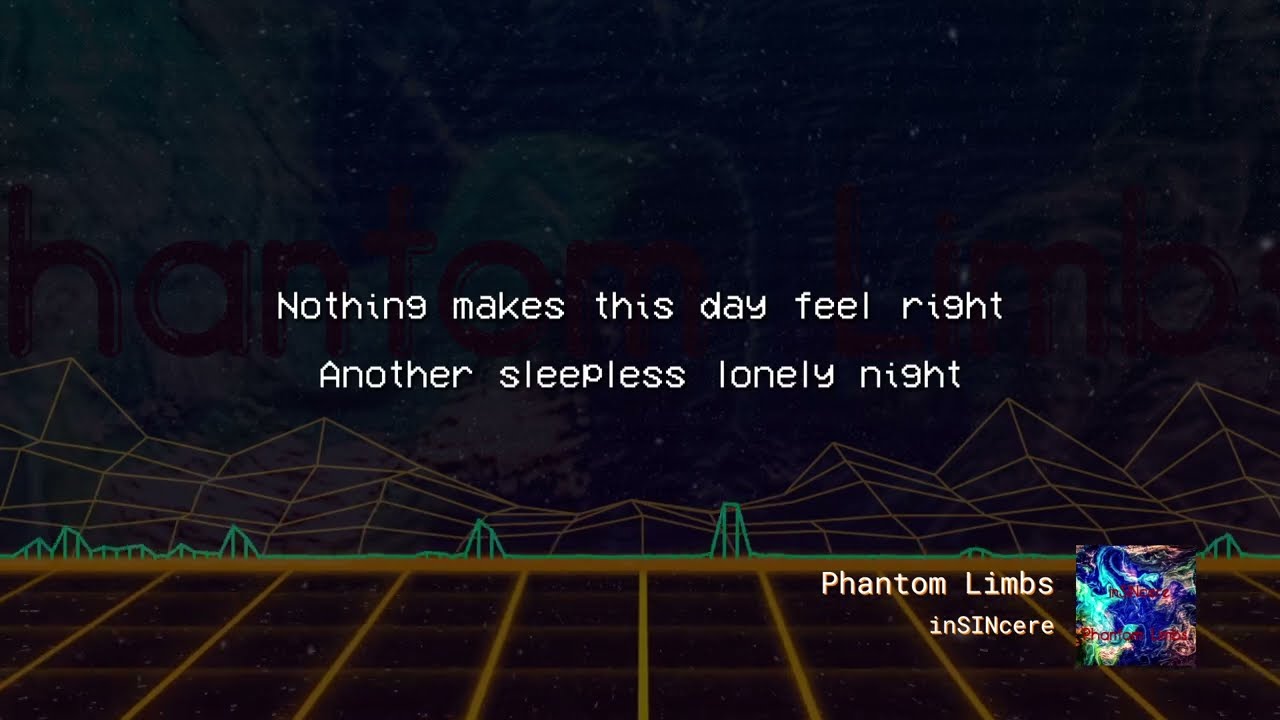 inSINcere - Phantom Limbs  (Lyric Video)