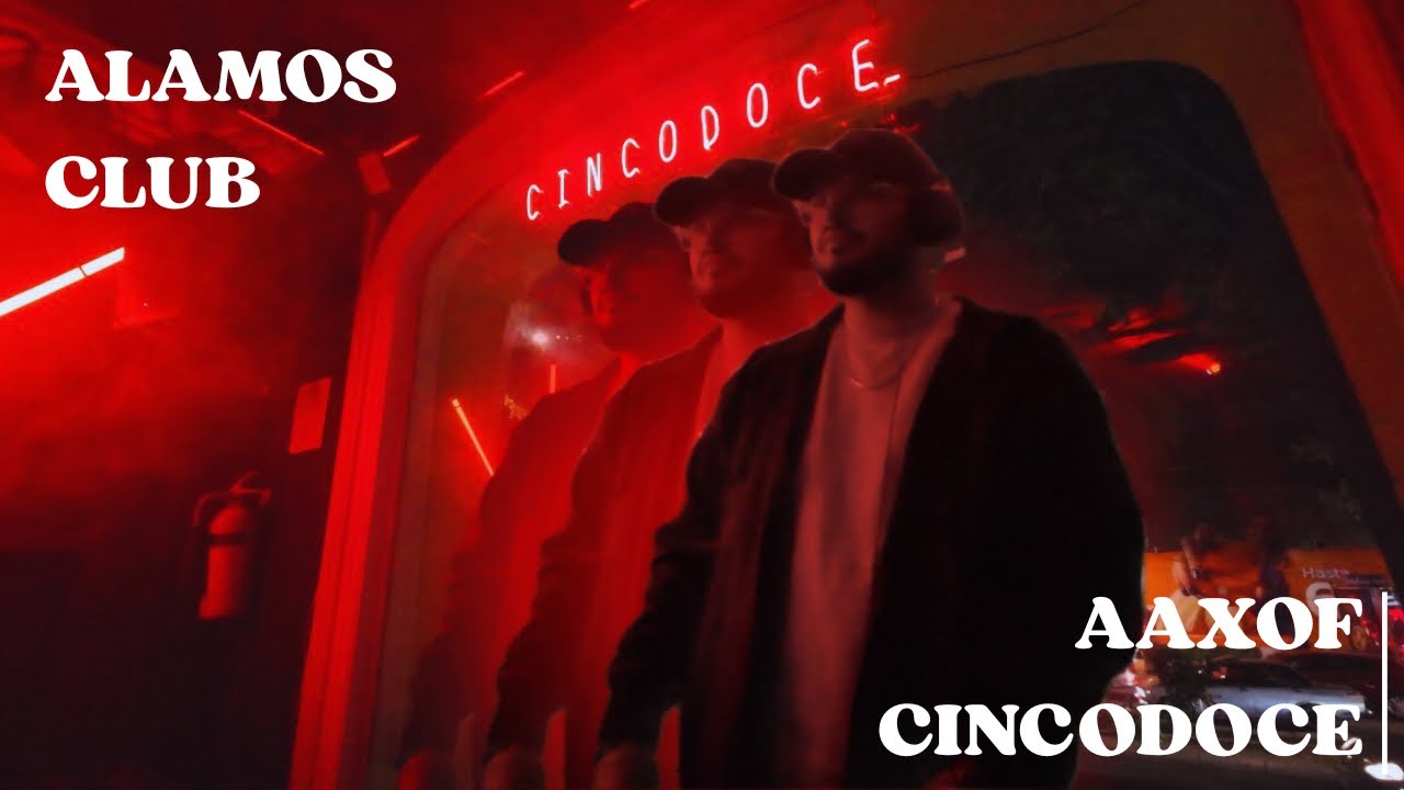 AAXOF DJ SET at Alamos Club | CINCODOCE