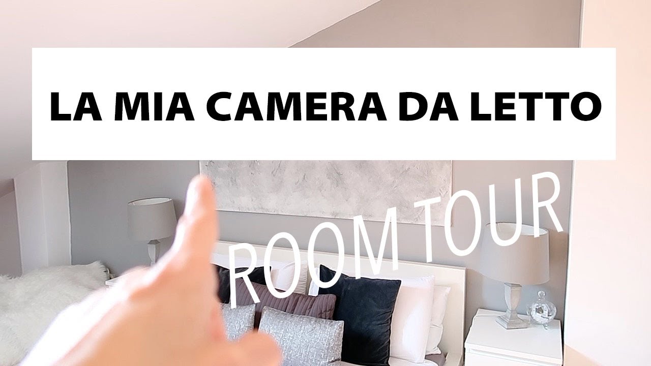 ROOM TOUR - LA MIA CAMERA DA LETTO