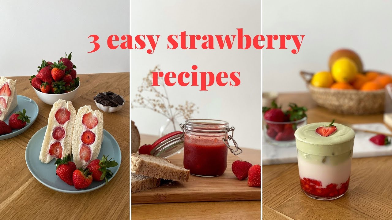 Strawberry recipes 🍓: strawberry sando, strawberry matcha latte, strawberry jam