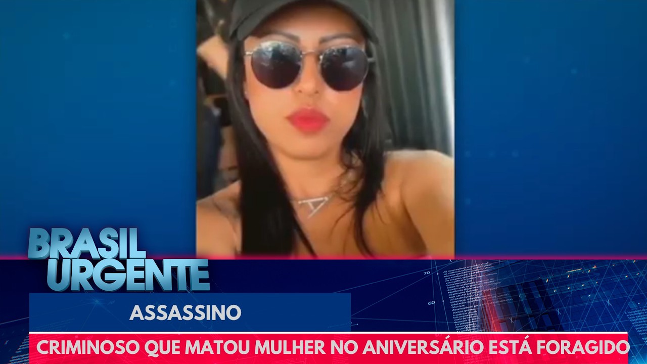 Criminoso que matou mulher em festa de aniversário é procurado | Brasil Urgente