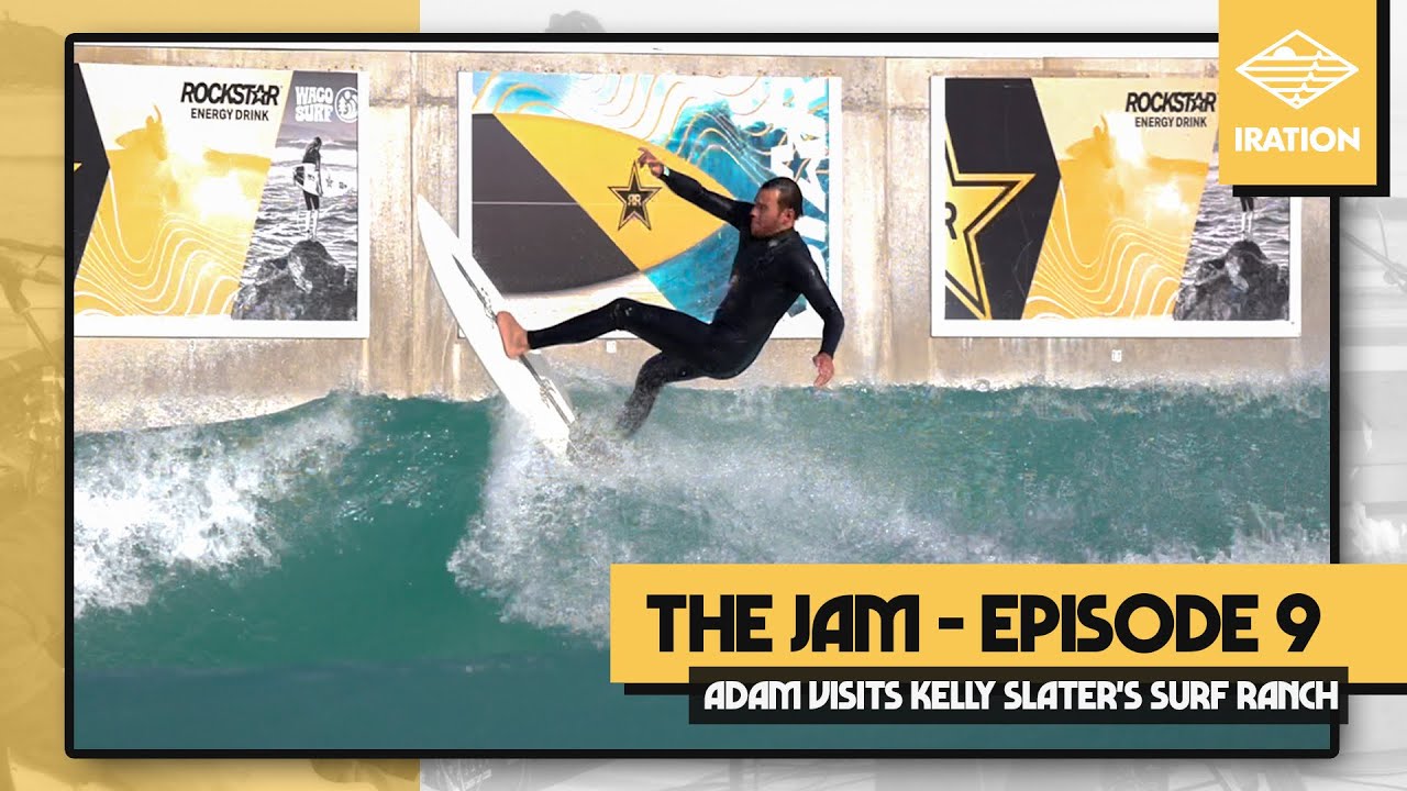 The Jam (Ep. 9): Adam visits Kelly Slater's Surf Ranch | IRATION