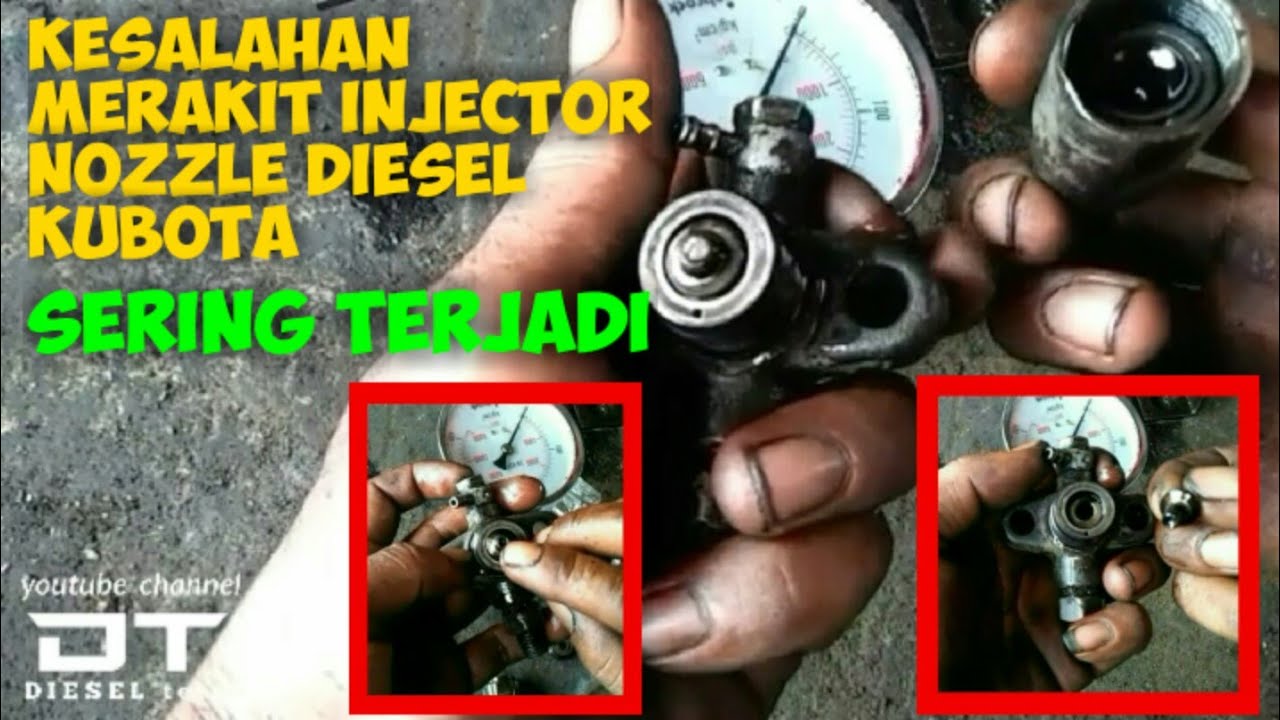 KESALAHAN MERAKIT NOSEL INJEKTOR DIESEL KUBOTA @DIESEL tech