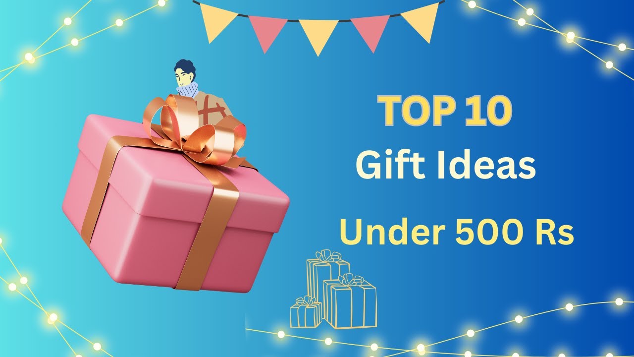 10 Best Gift Ideas Under 500 | Gifts Under 500 Rs