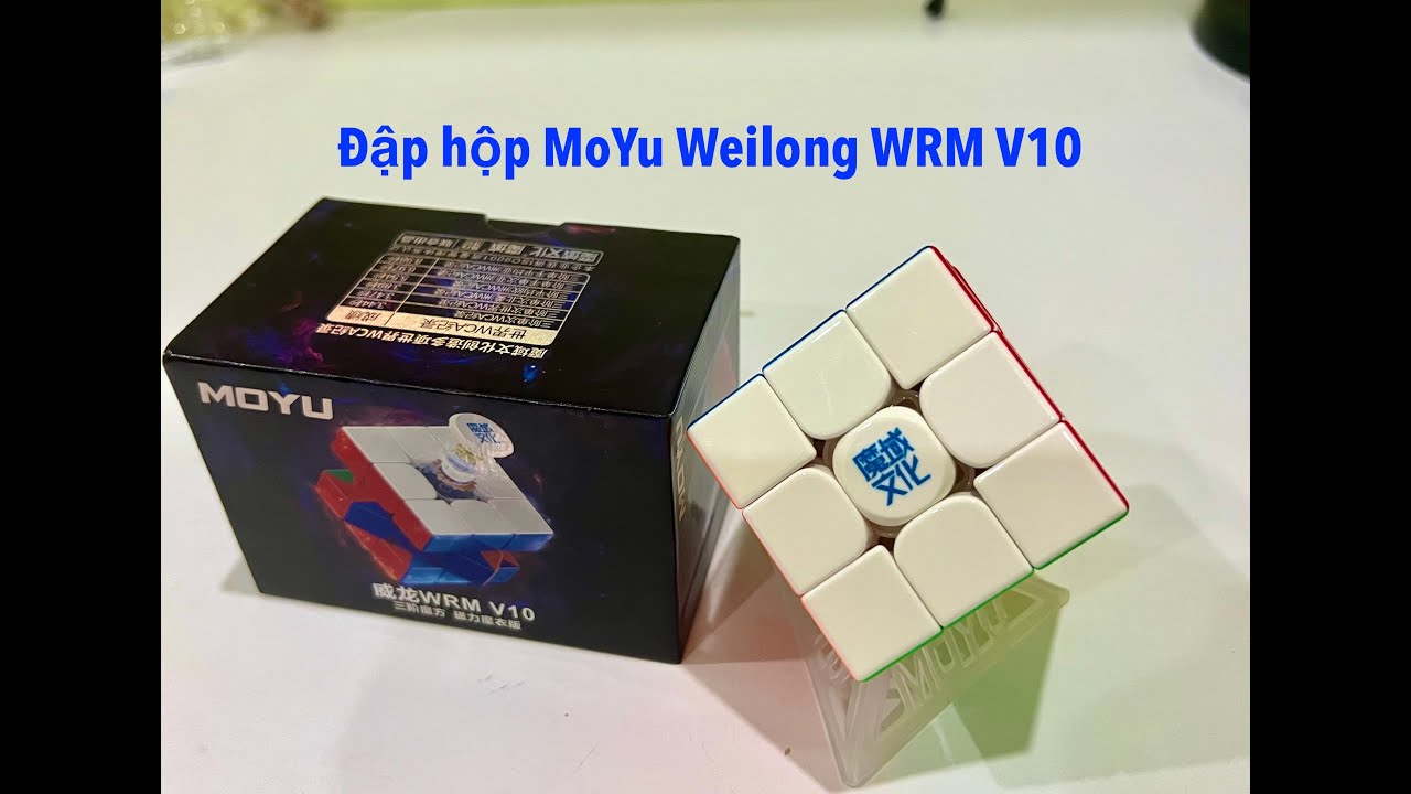 Đập hộp MoYu Weilong WRM V10