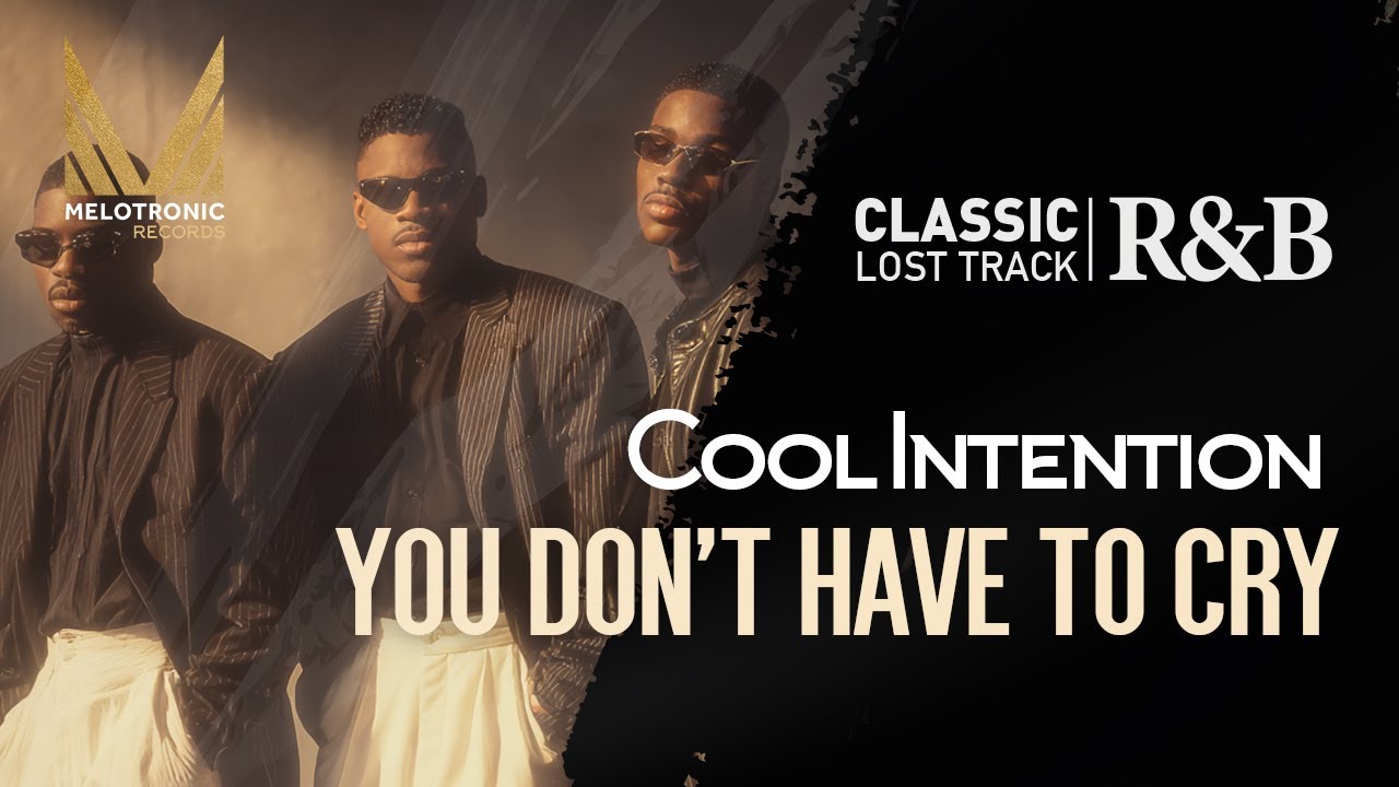 MELOTRONIC CLASSIC R&B : Cool Intentions 'You dont' have to cry' #rnb #balladsongs #soul #quietstorm