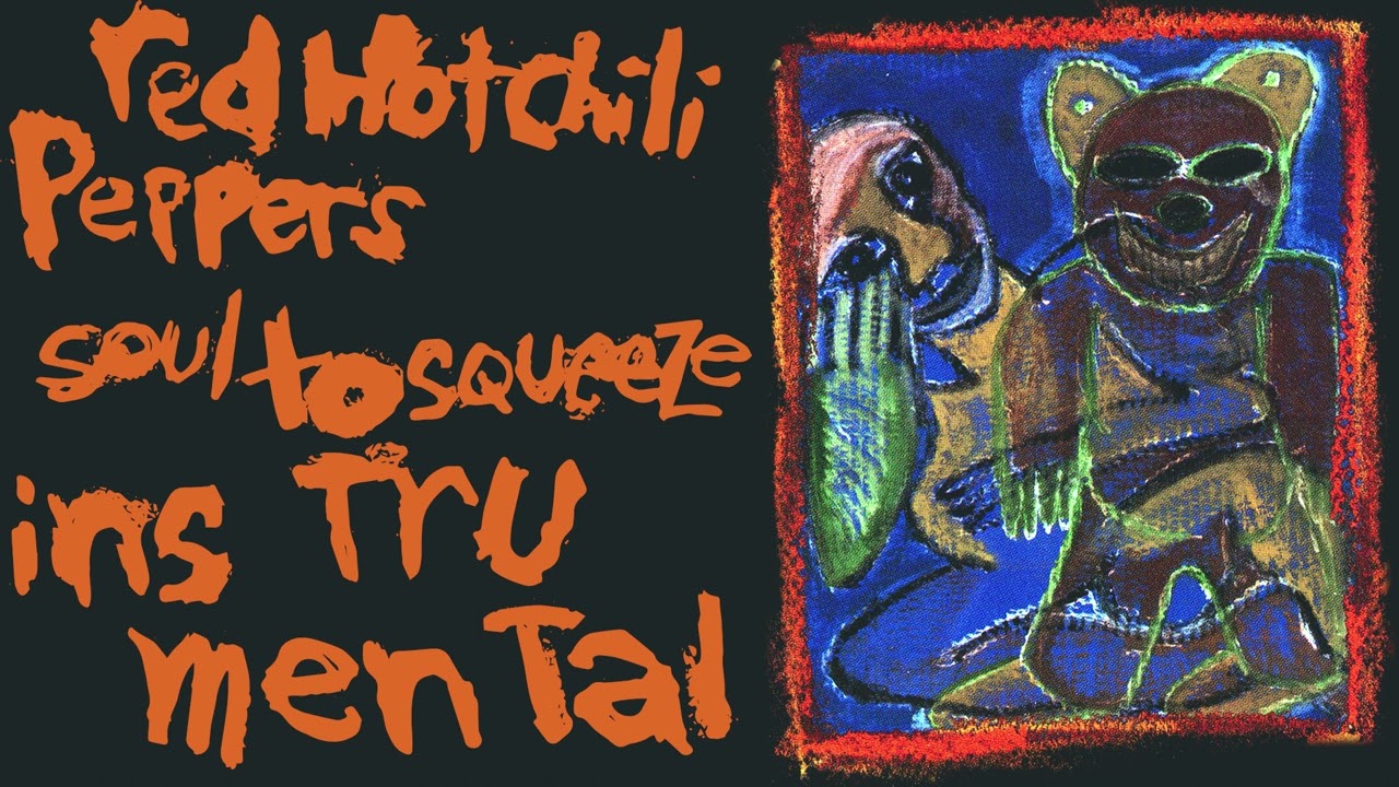 Red Hot Chili Peppers - Soul To Squeeze [Instrumental-Ized]