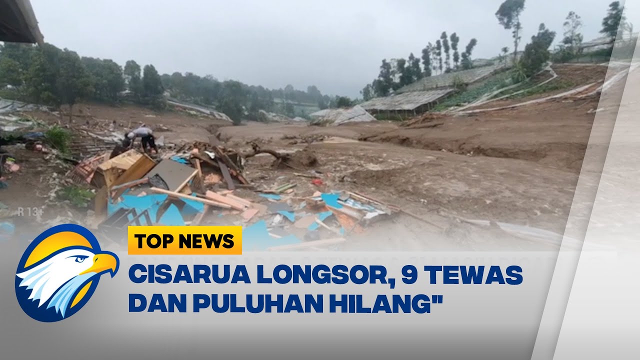 Longsor di Cisarua Bandung Barat, 9 Tewas dan Puluhan Hilang - [Top News]