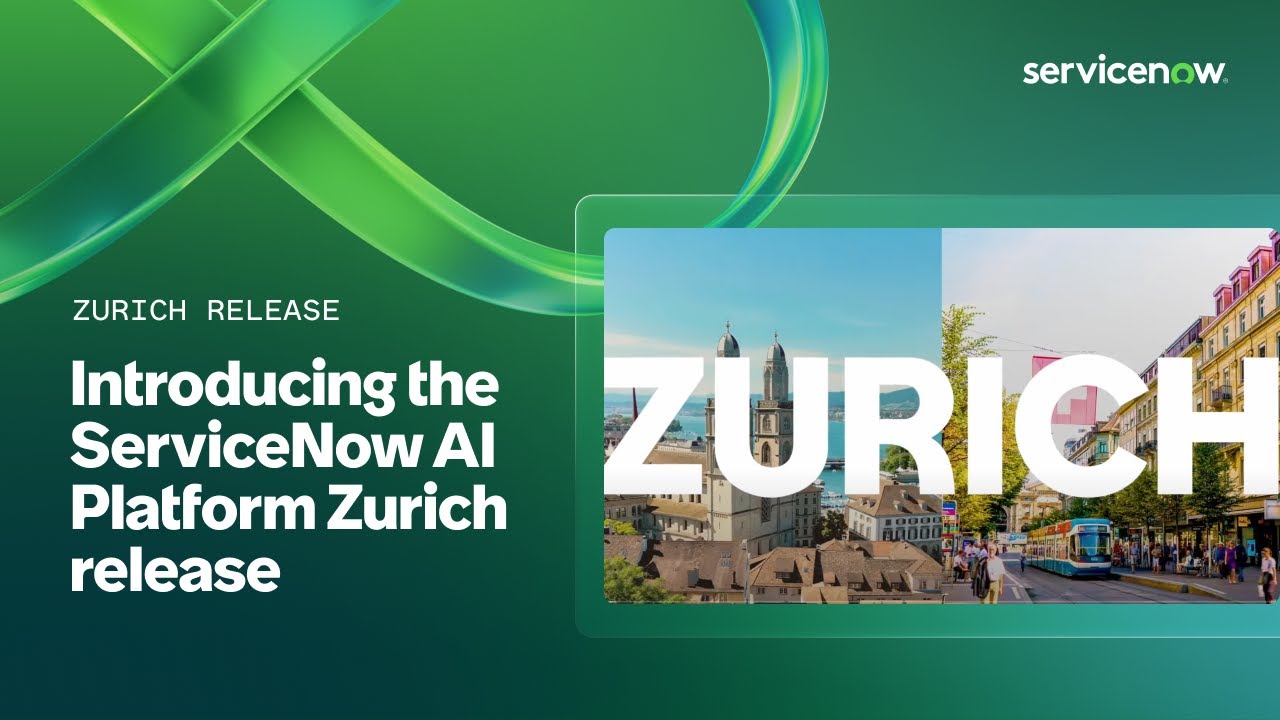 Introducing the ServiceNow AI Platform Zurich release