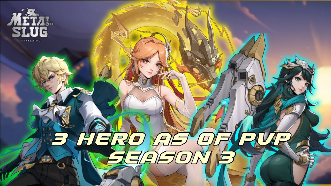 Metal slug awakening:3 Hero as of PVP Season 3
