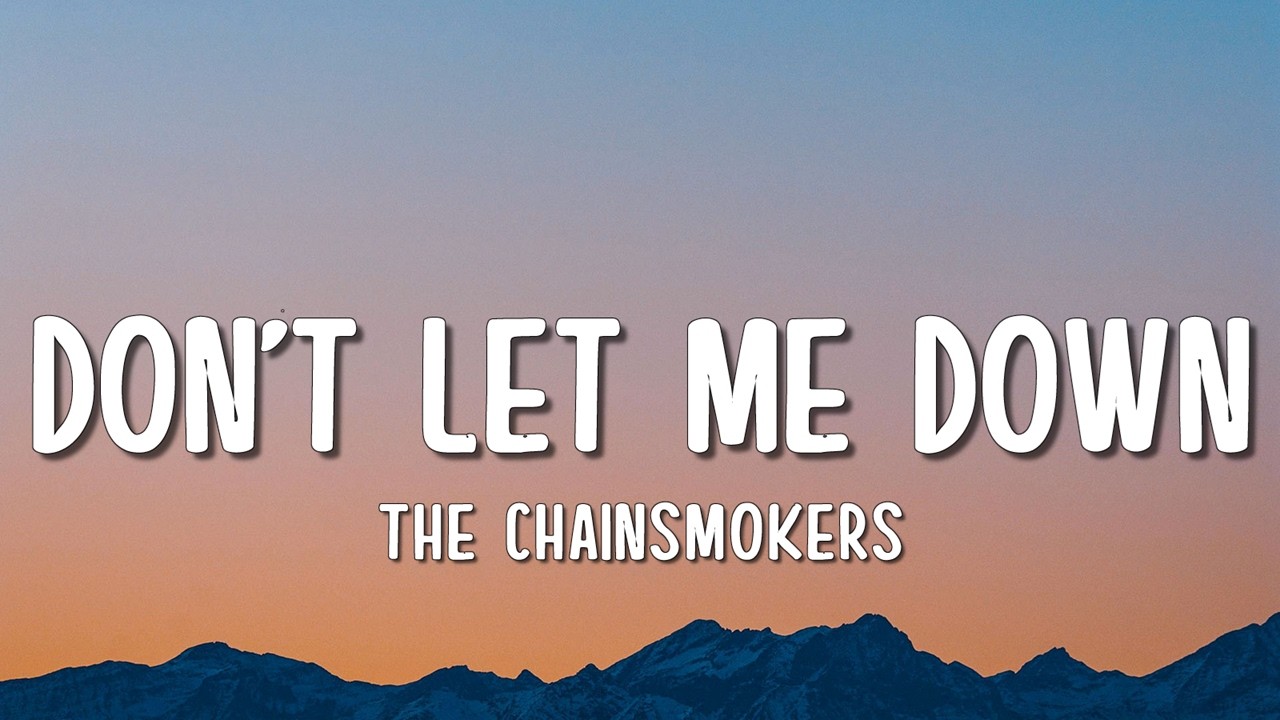 The Chainsmokers - Don't Let Me Down (Lyrics) ft. Daya
