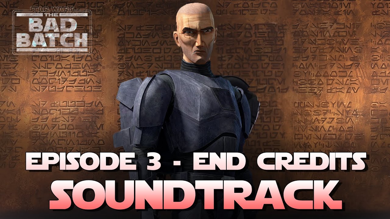The Bad Batch - Episode 3 End Credits Extended Soundtrack Cover (Season 2) 