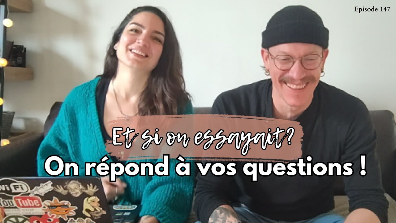 FAQ - Et si on essayait de répondre à vos questions ? EP#147