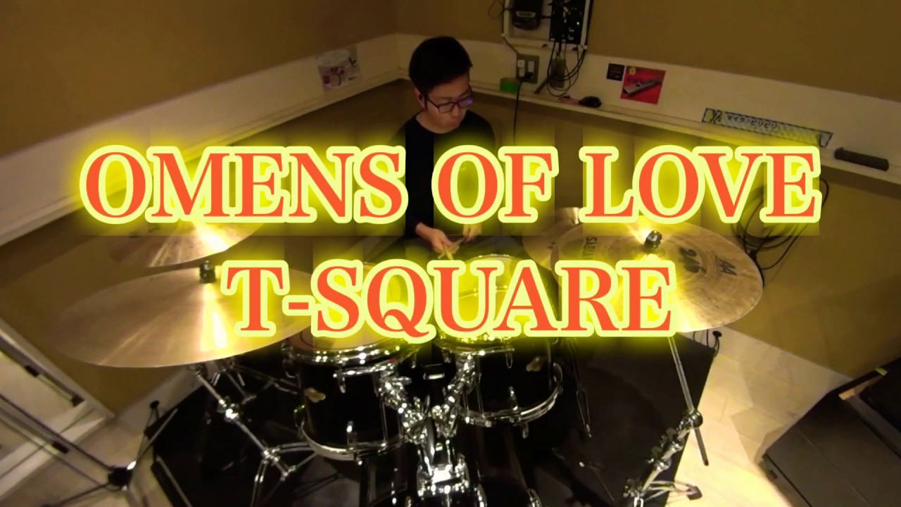 OMENS OF LOVE / T-SQUARE drum cover
