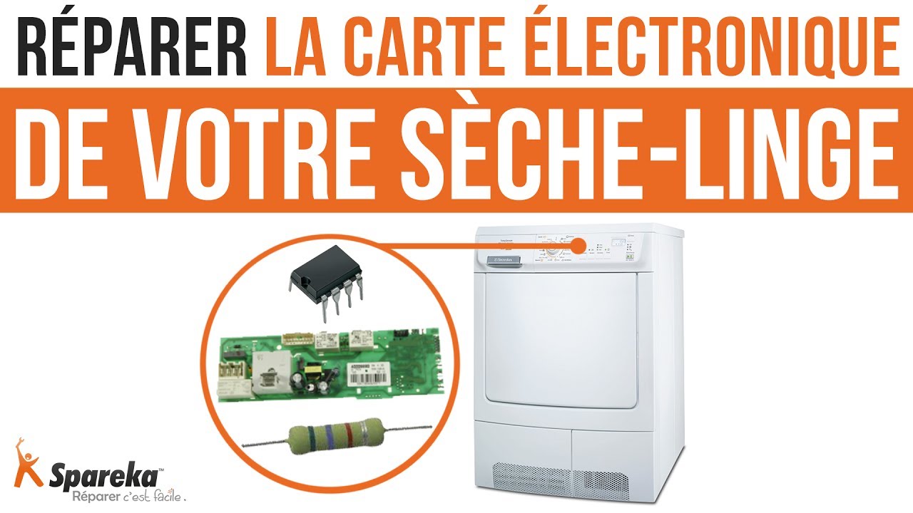 Comment réparer la carte électronique de votre sèche linge Electrolux ?